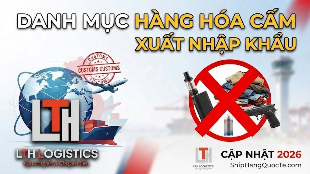 Cập Nhật Danh Mục Hàng Hóa Cấm Xuất Nhập Khẩu Mới Nhất: Những Điều Khách Hàng Cần Biết